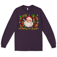 Plum with god all things are possible with santa claus bbs Long Sleeve Tee - BundleAndBundleShop