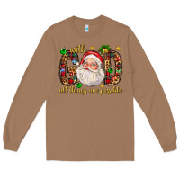 Toasted Coconut with god all things are possible with santa claus bbs Long Sleeve Tee - BundleAndBundleShop