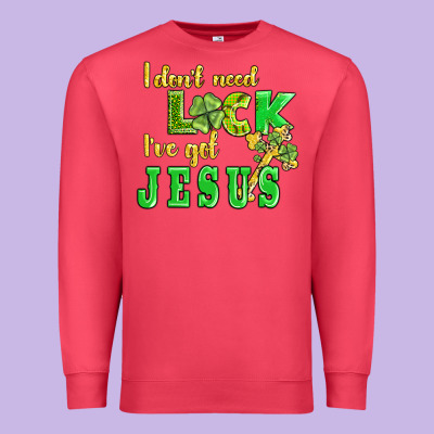 I Dont Need Luck I Have Got Jesus Premium Sweatshirt Designed By Adodesignshop