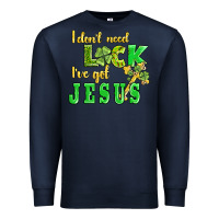 Navy i dont need luck i have got jesus Premium Sweatshirt - AdoDesignShop