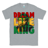 Heather Grey dream like king martin luther Classic Tee - CowGirlArtShop