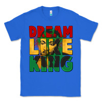 True Royal dream like king martin luther Classic Tee - CowGirlArtShop