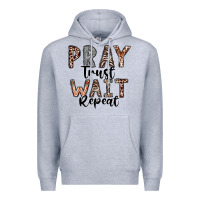 Heather Grey Pray Trust Wait Repeat Premium Hoodie - CowhideDigitalArt