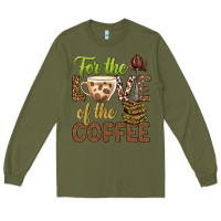 Army Green for the love of the coffee bbs Long Sleeve Tee - BundleAndBundleShop