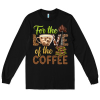 Black for the love of the coffee bbs Long Sleeve Tee - BundleAndBundleShop