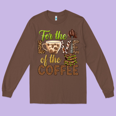 For The Love Of The Coffee Bbs Long Sleeve Tee Designed By Bundleandbundleshop