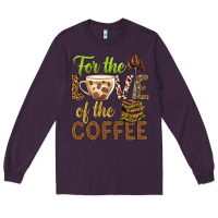 Plum for the love of the coffee bbs Long Sleeve Tee - BundleAndBundleShop