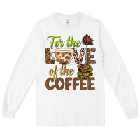 White for the love of the coffee bbs Long Sleeve Tee - BundleAndBundleShop