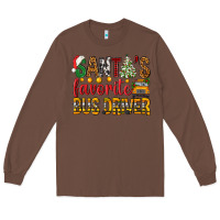 Chestnut Santa's Favorite Bus Driver Long Sleeve Tee - BundleAndBundleShop