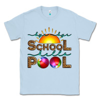 Dusty Blue bye bye school hello pool Classic Tee - Artiststas