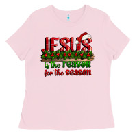 Jesus Is The Reason For The Season Ladies Tee | Teevron