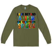 Army Green look beyond autism and see someone special Long Sleeve Tee - FaDigitalArtStudio