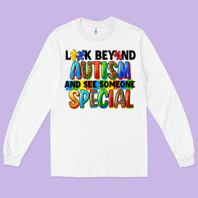 Look Beyond Autism And See Someone Special Long Sleeve Tee Designed By Fadigitalartstudio