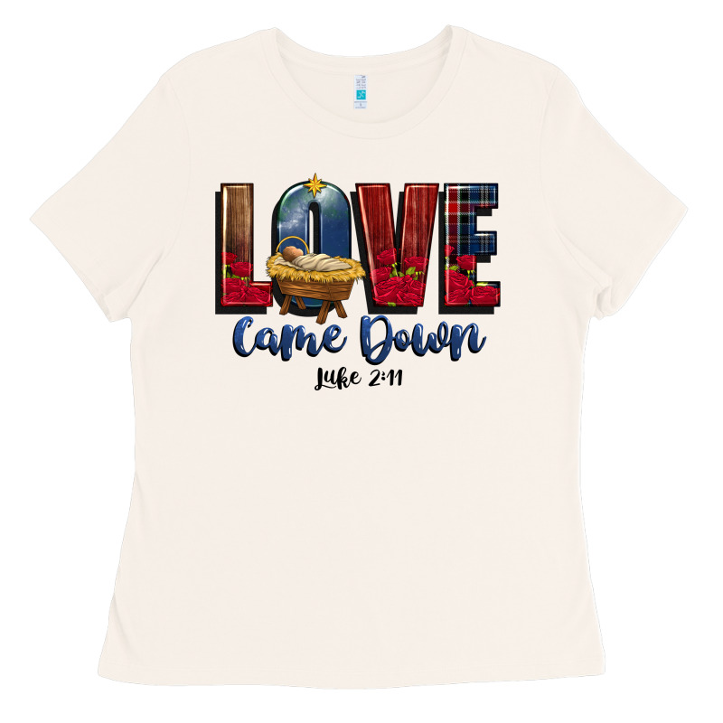 Love Came Down Luke 2 11 Ladies Tee by CowGirlArtShop | Teevron
