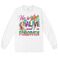White He Is Alive And I'm Forgiven Long Sleeve Tee - BundleAndBundleShop