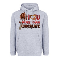 I Love You More Than Chocolate Heavyweight Hoodie | Teevron