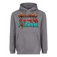 Chocolate Is My Valentine Heavyweight Hoodie | Teevron