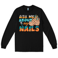 Black ask me about my nails bbs Long Sleeve Tee - BundleAndBundleShop