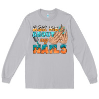 Moon Dust ask me about my nails bbs Long Sleeve Tee - BundleAndBundleShop