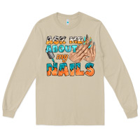 Mushroom ask me about my nails bbs Long Sleeve Tee - BundleAndBundleShop