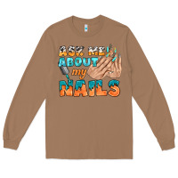 Toasted Coconut ask me about my nails bbs Long Sleeve Tee - BundleAndBundleShop
