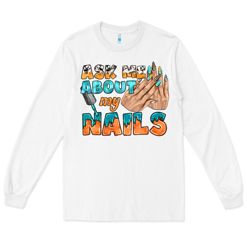 Ask Me About My Nails Bbs Long Sleeve Tee by BundleAndBundleShop | Teevron