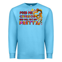 Ocean Blue feed me churros and tell me i am pretty Premium Sweatshirt - AdoDesignShop
