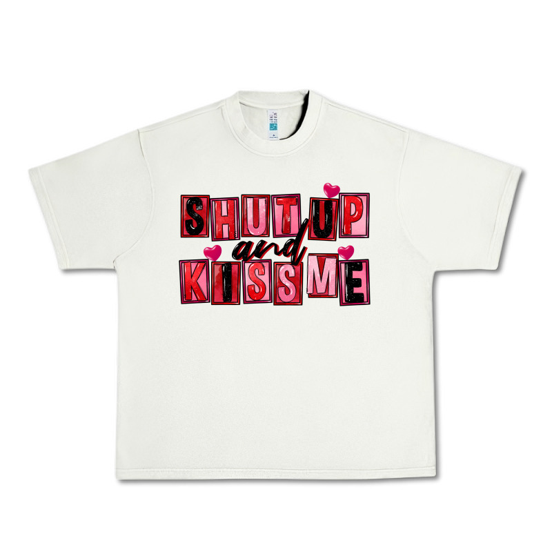 Shut Up And Kiss Me Urban Heavy Tee by FaDigitalArtStudio | Teevron