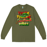 Army Green thick thighs juneteenth vibes Long Sleeve Tee - FaDigitalArtStudio