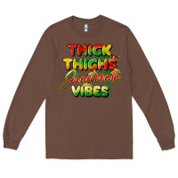 Chestnut thick thighs juneteenth vibes Long Sleeve Tee - FaDigitalArtStudio