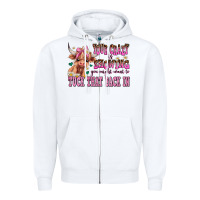 White your crazy is showing you might want to tuck that Zipper Hoodie - AdoDesignShop
