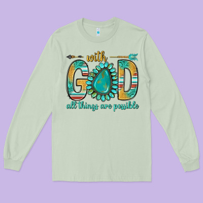 With God All Things Are Possible With Turquoise Gemstone Bbs Long Sleeve Tee Designed By Bundleandbundleshop