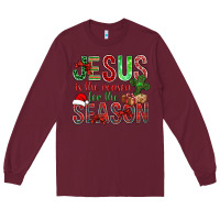 Burgundy jesus is the reason for the season christmas bbs Long Sleeve Tee - BundleAndBundleShop