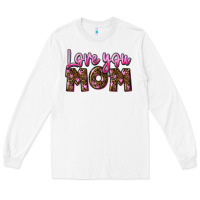 White love you mom Long Sleeve Tee - FaDigitalArtStudio