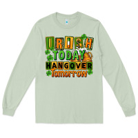 Matcha Irish today hangover tomorrow  St. Patricks Day Long Sleeve Tee - FaDigitalArtStudio