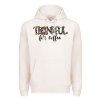 Pale Pink thankful for coffee Premium Hoodie - CowhideDigitalArt