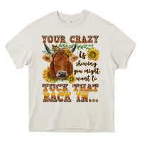 Cream Your crazy is showing Heavy Core Tee - NancyCooperArtShop