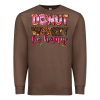 Chestnut donut worry be happy Premium Sweatshirt - AdoDesignShop