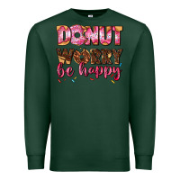 Sports Green donut worry be happy Premium Sweatshirt - AdoDesignShop