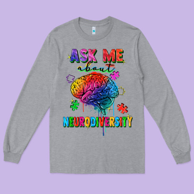 Ask Me About Neurodiversity Long Sleeve Tee Designed By Fadigitalartstudio