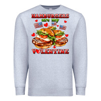 Hamburger Are My Valentine Premium Sweatshirt | Teevron