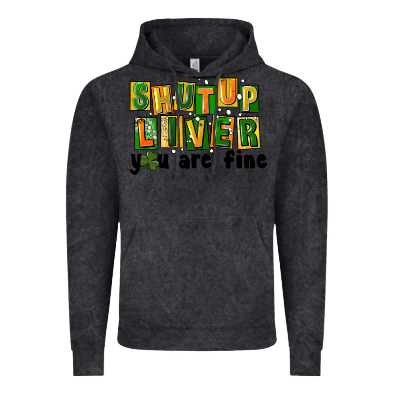 Shut Up Liver You Are Fine Vintage Hoodie by FaDigitalArtStudio | Teevron