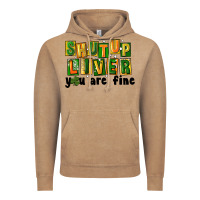 Vintage Coffee shut up liver you are fine Vintage Hoodie - FaDigitalArtStudio