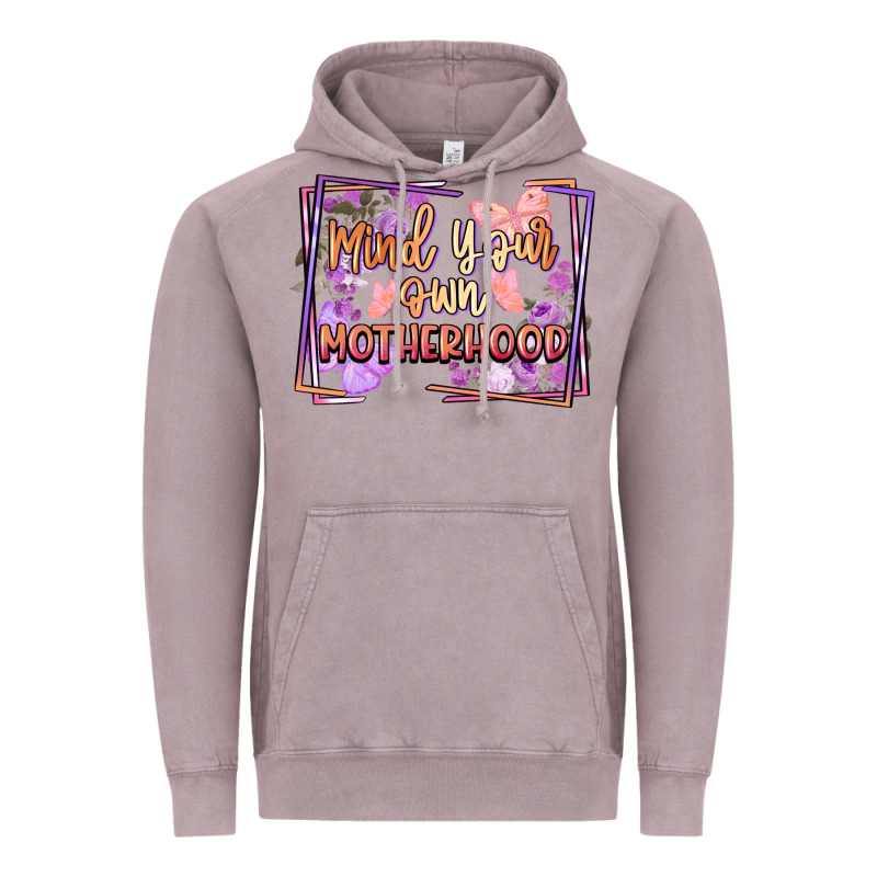 Mind Your Own Motherhood Mother's Day Vintage Hoodie by FaDigitalArtStudio | Teevron