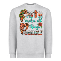 Faith Makes All Things Possible Heavyweight Sweatshirt | Teevron