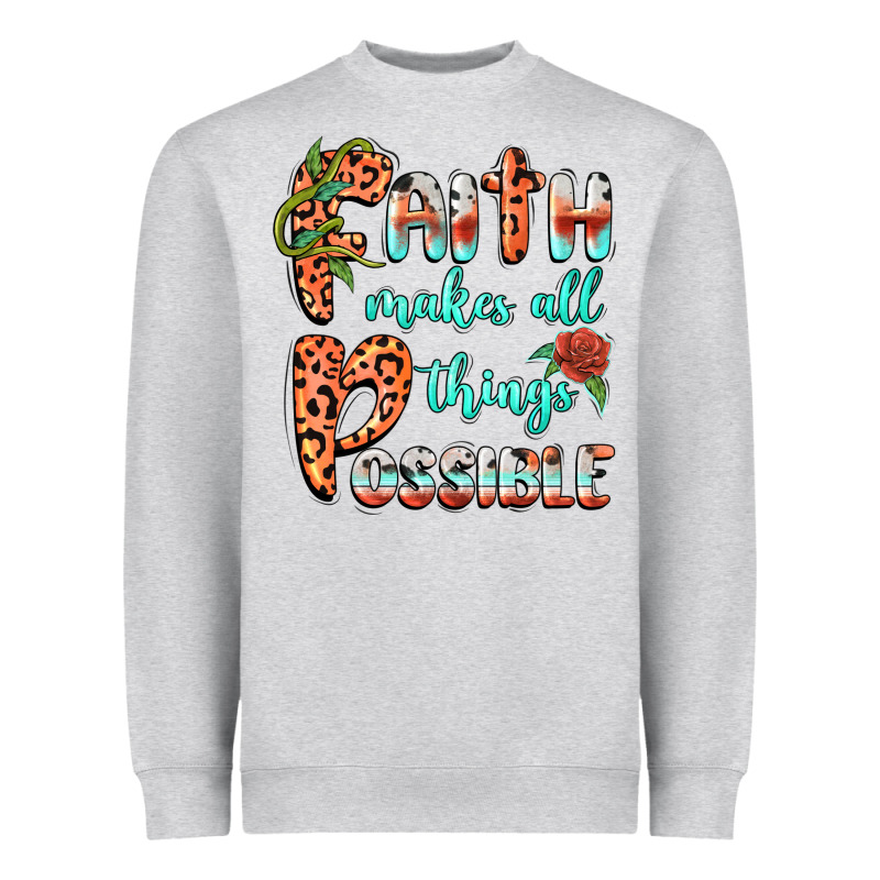 Faith Makes All Things Possible Heavyweight Sweatshirt by BarkalooDesign | Teevron