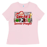 Bubblegum Pink santas favorite soccer player Ladies Tee - CowGirlArtShop