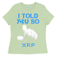 Matcha I TOLD YOU SO XRP Ripple Blockchain Cryptocurrency BULL RUN Ladies Tee - maiPhamDesign