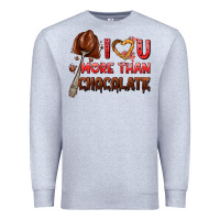 Heather Grey i love you more than chocolate Premium Sweatshirt - AdoDesignShop