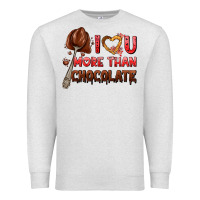 Oatmeal Heather i love you more than chocolate Premium Sweatshirt - AdoDesignShop